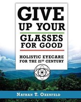 Give Up Your Glasses For Good