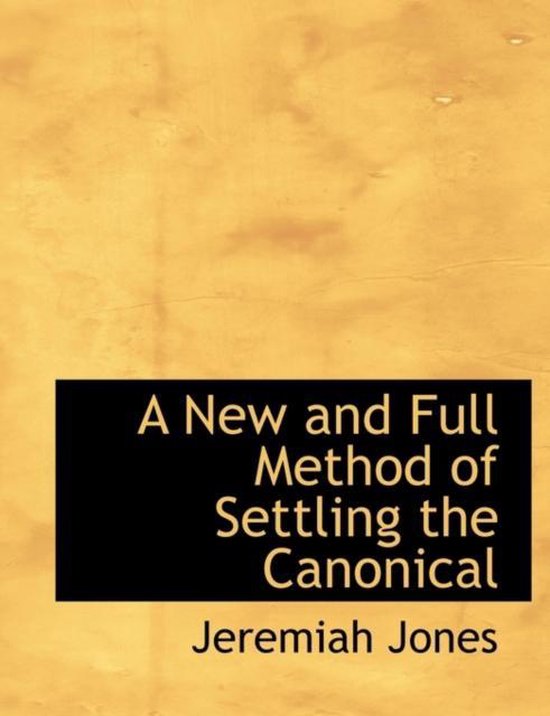 A New and Full Method of Settling the Canonical