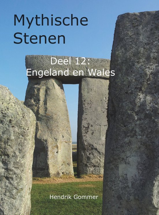 Mythische Stenen 12 - Mythische Stenen Deel 12: Engeland en Wales