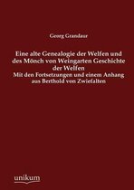 Eine alte Genealogie der Welfen und des Mönch von Weingarten Geschichte der Welfen