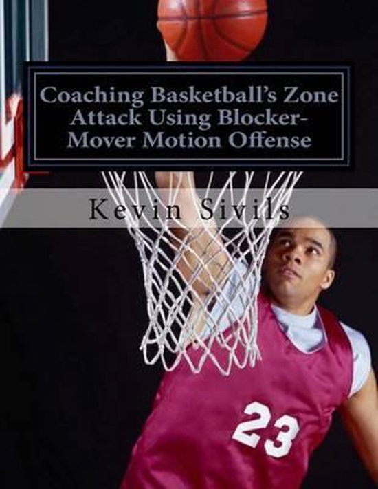 Coaching Basketball's Zone Attack Using Blocker-Mover Motion ... - cover