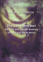 The ban of the Bori Demons and demon-dancing in West and North Africa