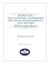 The Moment of Truth  The Report of the National Commission on Fiscal Responsibility and Reform