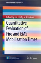 SpringerBriefs in Fire - Quantitative Evaluation of Fire and EMS Mobilization Times