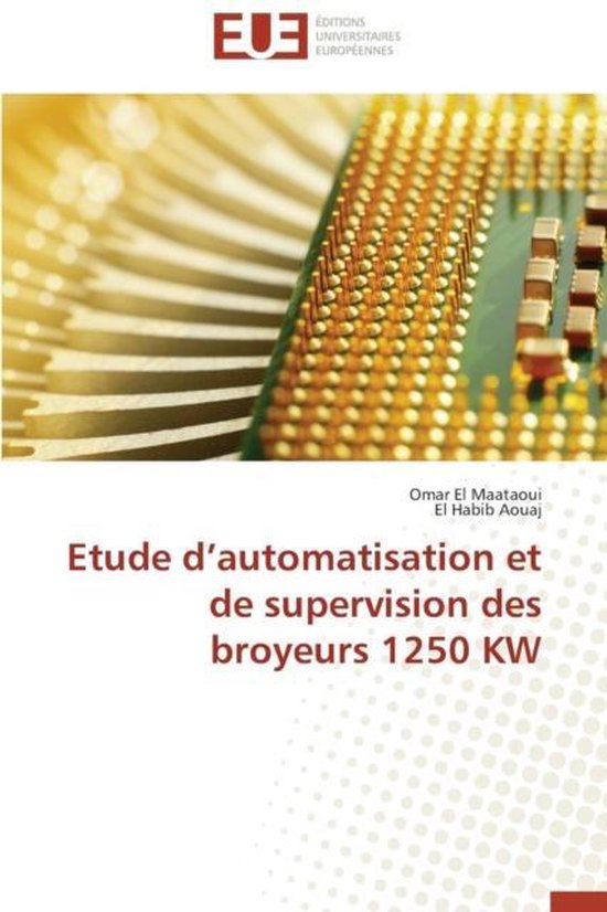 Omn.Univ.Europ.- Etude d'Automatisation Et de Supervision Des Broyeurs 1250 KW