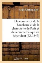 Sciences Sociales- Du Commerce de la Boucherie Et de la Charcuterie de Paris Et Des Commerces