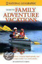 National Geographic Guide To Family Adventure Vacations