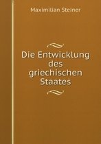 Die Entwicklung des griechischen Staates