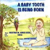 A baby tooth is being born