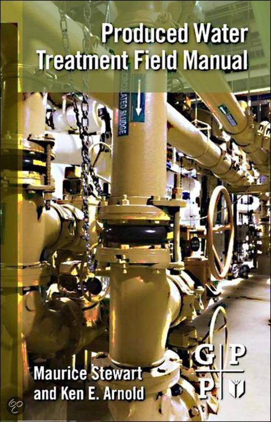 Produced Water Treatment Field Manual (ebook), Maurice Stewart