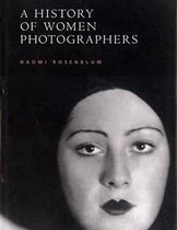 History of Women Photographers (updated and Expanded)