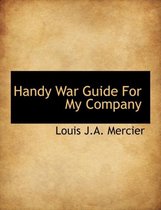 Handy War Guide for My Company