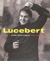 Lucebert, Schilder, Dichter En Fotograaf
