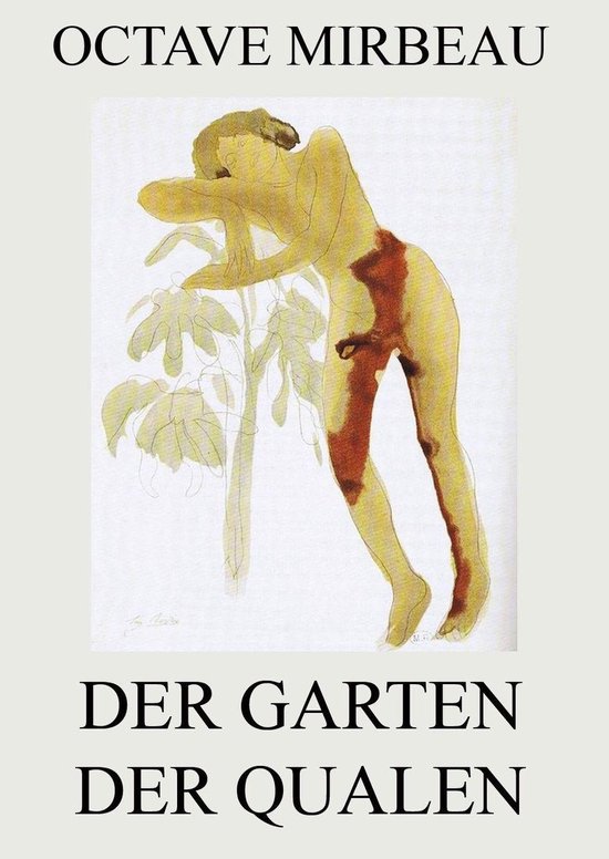 Der Garten der Qualen (ebook), Octave Mirbeau 9783849631833 Boeken
