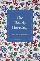 The Cloudy Morning