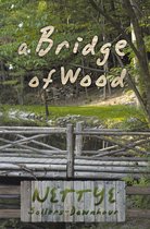 A Bridge of Wood