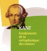 Fondation de la métaphysique des mœurs d'Emmanuel Kant