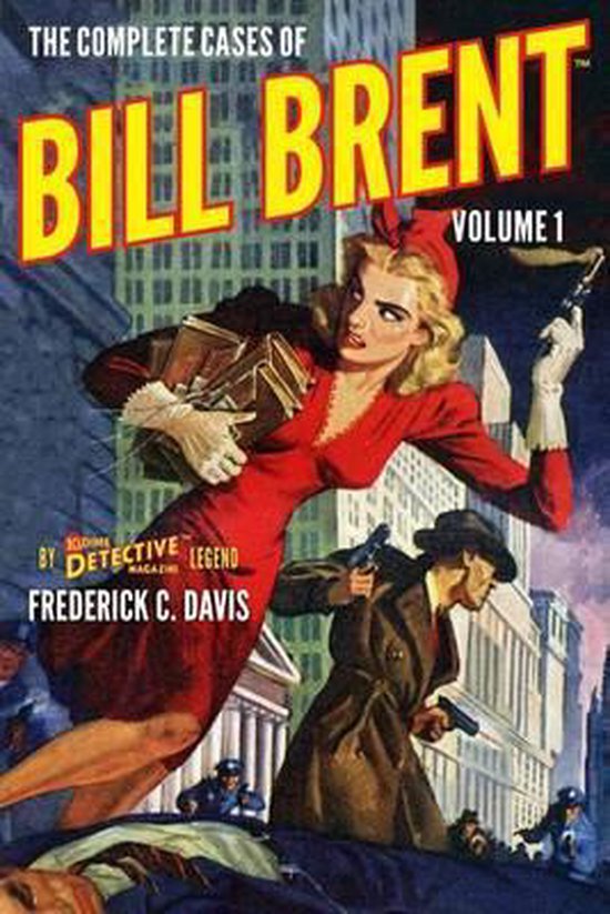 Dime Detective Library-The Complete Cases of Bill Brent, Vol ... - cover