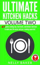 Ultimate Kitchen Hacks 2 - Ultimate Kitchen Hacks - volume 2