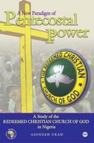 A New Paradigm Of Pentecostal Power