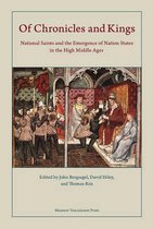 Of Chronicles and Kings - National Saints and the Emergence of Nation States in the Early Middle Ages