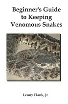 Beginner's Guide to Keeping Venomous Snakes