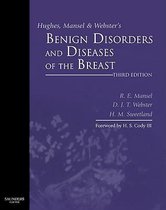 Hughes, Mansel And Webster's Benign Disorders And Diseases Of The Breast