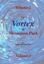 The Vortex at Thompson Park Volume 2