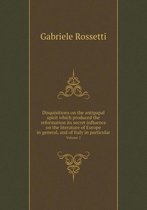 Disquisitions on the antipapal spirit which produced the reformation its secret influence on the literature of Europe in general, and of Italy in particular Volume 2