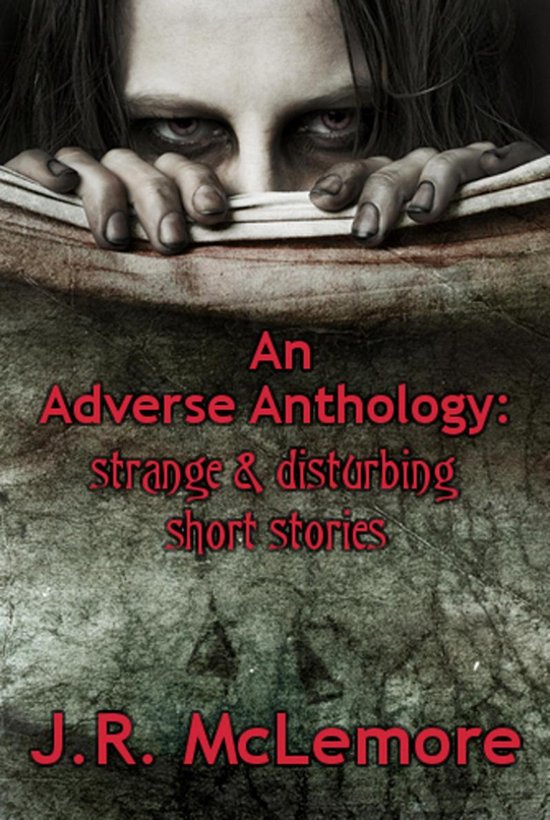 Omslag van An Adverse Anthology: Strange & Disturbing Short Stories