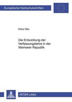Europaeische Hochschulschriften Recht-Die Entwicklung Der Verfassungslehre in Der Weimarer Republik