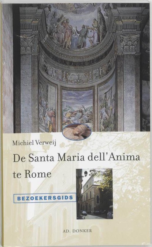 Cover van het boek 'De Santa Maria dell'Anima te Rome' van Michiel Verweij