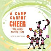 A Camp Carrot Cheer for Good Nutrition