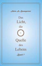 Das Licht, Die Quelle Des Lebens - Band 7