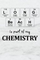 Long Beach Is Part of My Chemistry