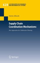 Lecture Notes in Economics and Mathematical Systems 628 - Supply Chain Coordination Mechanisms