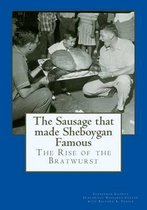 The Sausage That Made Sheboygan Famous