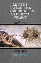 Le Petit Catechisme Du Monstre En Spaghetti Volant