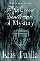 A Discreet Gentleman of Mystery: The Discreet Gentleman Series