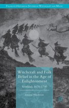 Palgrave Historical Studies in Witchcraft and Magic - Witchcraft and Folk Belief in the Age of Enlightenment
