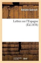 Histoire- Lettres Sur l'Espagne