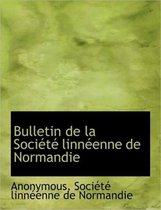 Bulletin de La Soci T Linn Enne de Normandie