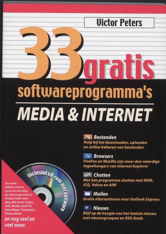 Cover van het boek '33 gratis softwareprog. Media & Internet + CD-Rom / Open source + CD-ROM' van Victor G.B. Peters