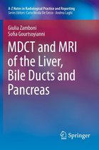 A-Z Notes in Radiological Practice and Reporting - MDCT and MRI of the Liver, Bile Ducts and Pancreas