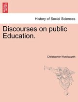 Discourses on Public Education.