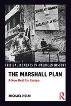 Critical Moments in American History - The Marshall Plan