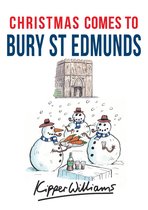 Christmas Comes to ... - Christmas Comes to Bury St Edmunds