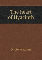 The heart of Hyacinth