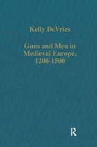 Guns and Men in Medieval Europe, 1200-1500