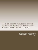 The European Origins of the Bollinger Family of Seneca County, Ohio